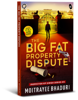 The Big Fat Property Dispute (Inspector KP Singh Book 8)